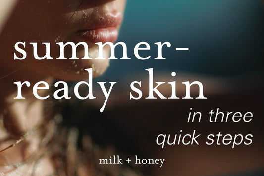 summer-ready skin in 3 quick steps