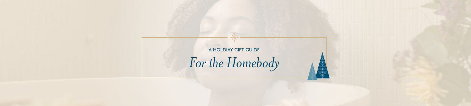 Gifts for the Homebody