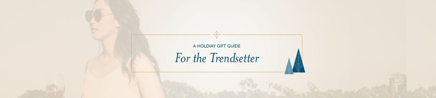 Gifts for the Trendsetter
